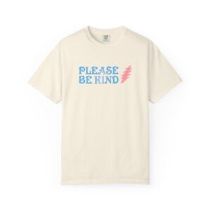 Please Be Kind - Comfort Color