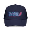 3415863982581134954_2048.jpeg Please Be Kind Trucker Hat
