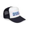 5444000474940127014_2048.jpeg Please Be Kind Trucker Hat